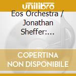 Eos Orchestra / Jonathan Sheffer: Bowles - Music Of Paul Bowles cd