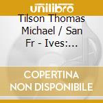 Tilson Thomas Michael / San Fr - Ives: An American Journey cd