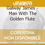 Galway James - Man With The Golden Flute cd