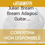 Julian Bream - Bream Adagios: Guitar Favorires Romantic Daydreams cd