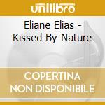 Eliane Elias - Kissed By Nature cd