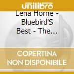 Lena Horne - Bluebird'S Best - The Young Star cd musicale di Lena Horne