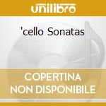 'cello Sonatas cd musicale di Emanuel Ax