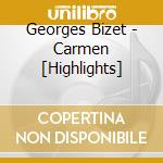 Georges Bizet - Carmen [Highlights] cd