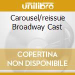 Carousel/reissue Broadway Cast cd