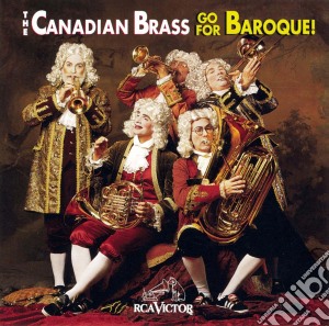 Canadian Brass - Go For Baroque! cd musicale di The Canadian brass