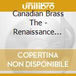Canadian Brass The - Renaissance Men cd