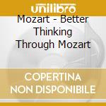 Mozart - Better Thinking Through Mozart cd