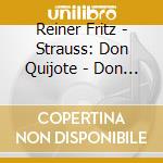 Reiner Fritz - Strauss: Don Quijote - Don Jua cd