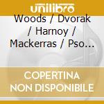 Woods / Dvorak / Harnoy / Mackerras / Pso - Cello Concerto cd