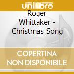 Roger Whittaker - Christmas Song cd