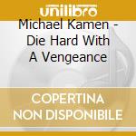 Michael Kamen - Die Hard With A Vengeance cd
