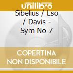 Sibelius / Lso / Davis - Sym No 7 cd