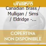 Canadian Brass / Mulligan / Sims / Eldridge - Swing Time cd musicale di The Canadian brass