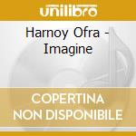 Harnoy Ofra - Imagine cd