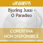 Bjorling Jussi - O Paradiso cd