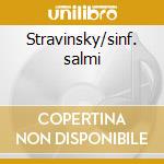 Stravinsky/sinf. salmi cd musicale di Lorin Maazel