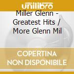 Miller Glenn - Greatest Hits / More Glenn Mil cd