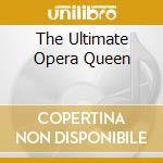 The Ultimate Opera Queen cd