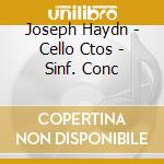 Joseph Haydn - Cello Ctos - Sinf. Conc cd musicale di Steven Isserlis
