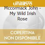 Mccormack John - My Wild Irish Rose cd