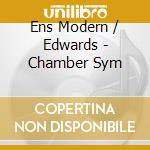 Ens Modern / Edwards - Chamber Sym cd