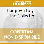 Hargrove Roy - The Collected cd