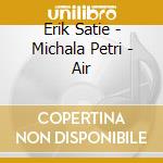 Erik Satie - Michala Petri - Air cd
