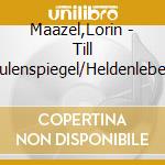 Maazel,Lorin - Till Eulenspiegel/Heldenleben cd