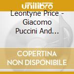 Leontyne Price - Giacomo Puccini And Verdi Arias cd musicale di Leontyne Price