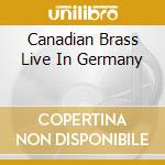 Canadian Brass Live In Germany cd