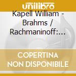 Kapell William - Brahms / Rachmaninoff: Cello & cd