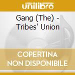Gang (The) - Tribes' Union cd