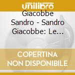 Giacobbe Sandro - Sandro Giacobbe: Le Piu' Belle Canzoni cd