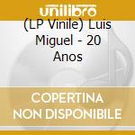 (LP Vinile) Luis Miguel - 20 Anos vinile