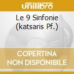 Le 9 Sinfonie (katsaris Pf.) cd