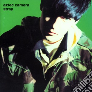 Aztec Camera - Stray cd musicale di AZTEC CAMERA