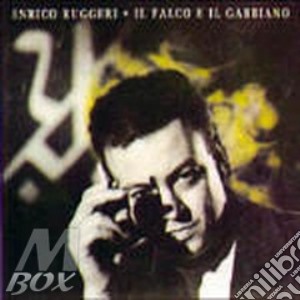 Enrico Ruggeri - Il Falco E Il Gabbiano cd musicale di Enrico Ruggeri