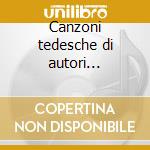 Canzoni tedesche di autori americani cd