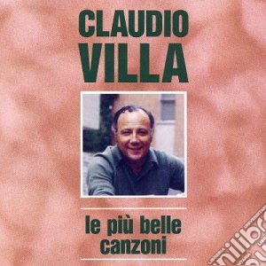 Le Piu' Belle Canzoni cd musicale di Claudio Villa