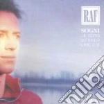 Raf - Sogni...E' Tutto Q cd