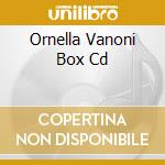 Ornella Vanoni Box Cd cd musicale di VANONI ORNELLA