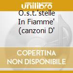 O.s.t."stelle In Fiamme" (canzoni D'
