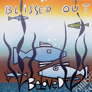 Beloved (The) - Blissed Out cd musicale di Beloved