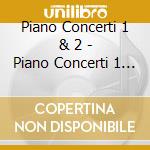 Piano Concerti 1 & 2 - Piano Concerti 1 & 2 cd musicale di SHOSTAKOVICH/WOLFF/