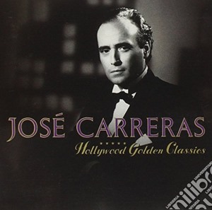 Jose' Carreras - Hollywood Golden Classics cd musicale di CARRERAS JOSE'