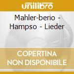 Mahler-berio - Hampso - Lieder cd musicale di MAHLER-BERIO\HAMPSO