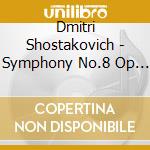 Dmitri Shostakovich - Symphony No.8 Op 65 (1943) In Do cd