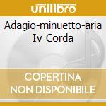 Adagio-minuetto-aria Iv Corda