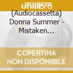 (Audiocassetta) Donna Summer - Mistaken Identity cd